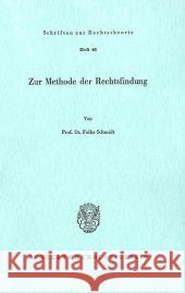 Zur Methode der Rechtsfindung. Schmidt, Folke 9783428035823