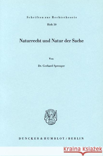 Naturrecht und Natur der Sache. Sprenger, Gerhard 9783428036172 Duncker & Humblot