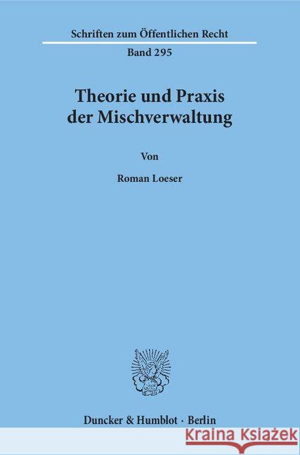 Theorie Und Praxis Der Mischverwaltung Loeser, Roman 9783428036707