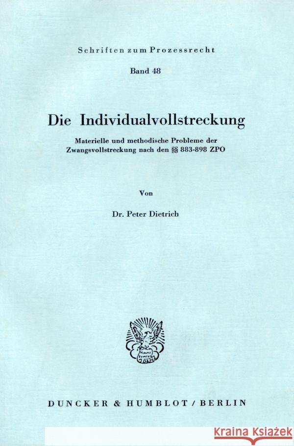 Die Individualvollstreckung. Dietrich, Peter 9783428037032