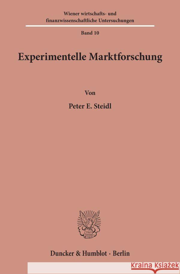 Experimentelle Marktforschung Peter E. Steidl 9783428037049