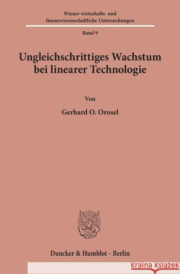 Ungleichschrittiges Wachstum Bei Linearer Technologie Orosel, Gerhard O. 9783428038169 Duncker & Humblot