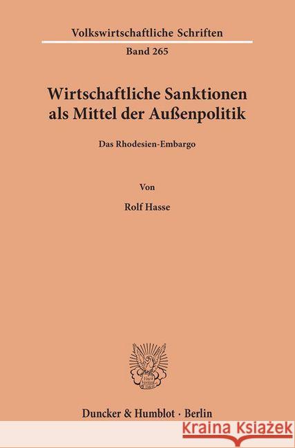 Wirtschaftliche Sanktionen ALS Mittel Der Aussenpolitik: Das Rhodesien-Embargo Hasse, Rolf 9783428038671 Duncker & Humblot