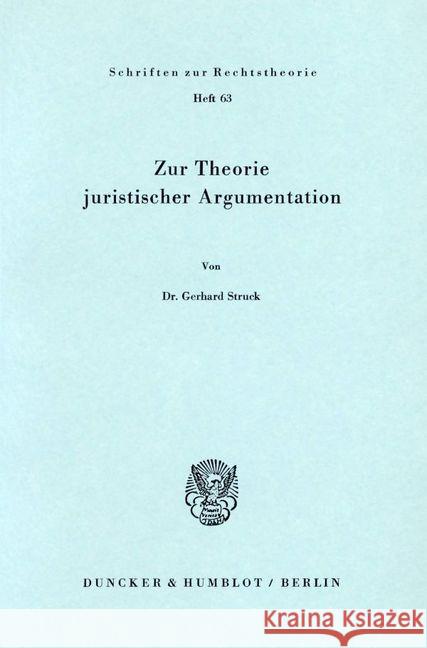 Zur Theorie Juristischer Argumentation Struck, Gerhard 9783428039296 Duncker & Humblot