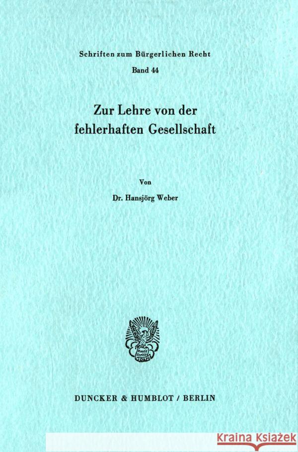 Zur Lehre Von Der Fehlerhaften Gesellschaft Weber, Hansjorg 9783428040810 Duncker & Humblot