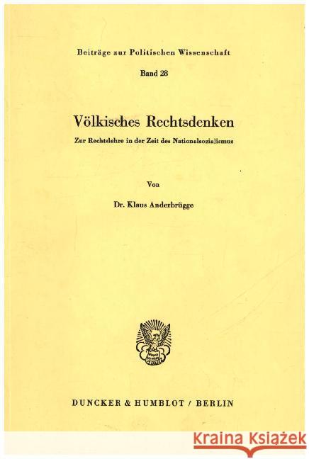 Volkisches Rechtsdenken: Zur Rechtslehre in Der Zeit Des Nationalsozialismus Anderbrugge, Klaus 9783428040841 Duncker & Humblot