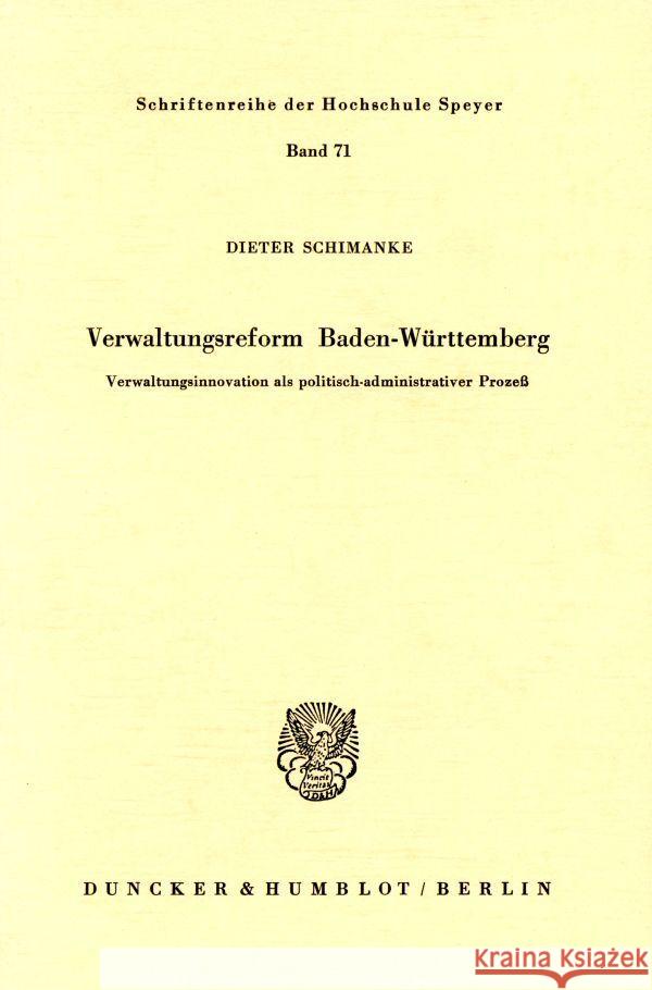Verwaltungsreform Baden-Wurttemberg: Verwaltungsinnovation ALS Politisch-Administrativer Prozess Schimanke, Dieter 9783428040865