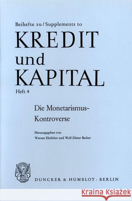 Die Monetarismus-Kontroverse: Eine Zwischenbilanz Ehrlicher, Werner 9783428041268 Duncker & Humblot