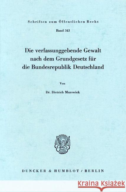 Die Verfassunggebende Gewalt Nach Dem Grundgesetz Fur Die Bundesrepublik Deutschland Murswiek, Dietrich 9783428041749 Duncker & Humblot