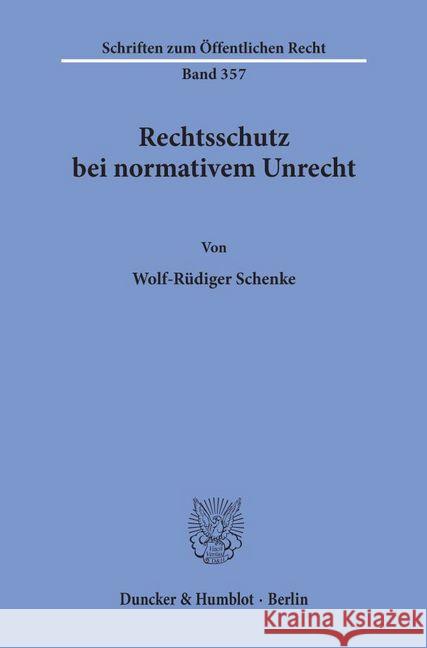 Rechtsschutz Bei Normativem Unrecht Schenke, Wolf-Rudiger 9783428042920 Duncker & Humblot