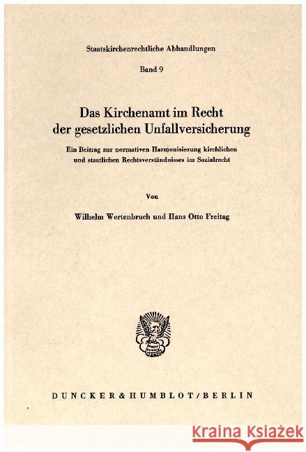 Das Kirchenamt im Recht der gesetzlichen Unfallversicherung. Wertenbruch, Wilhelm, Freitag, Hans Otto 9783428042944 Duncker & Humblot