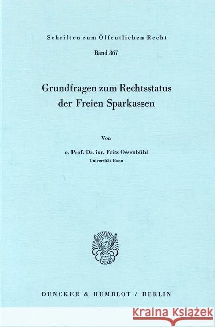 Grundfragen Zum Rechtsstatus Der Freien Sparkassen Ossenbuhl, Fritz 9783428045150 Duncker & Humblot