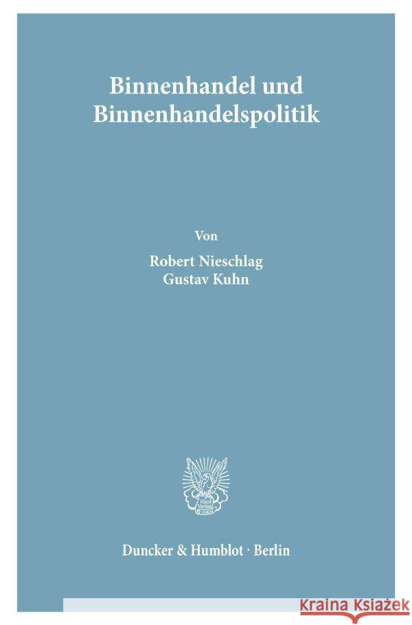 Binnenhandel Und Binnenhandelspolitik Gustav Kuhn Robert Nieschlag 9783428046843