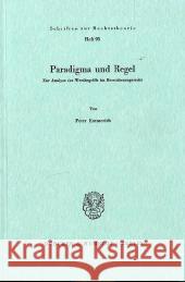 Paradigma und Regel. Emmerich, Peter 9783428047369 Duncker & Humblot