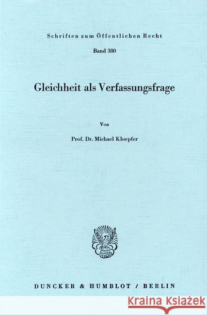 Gleichheit ALS Verfassungsfrage Kloepfer, Michael 9783428047505 Duncker & Humblot