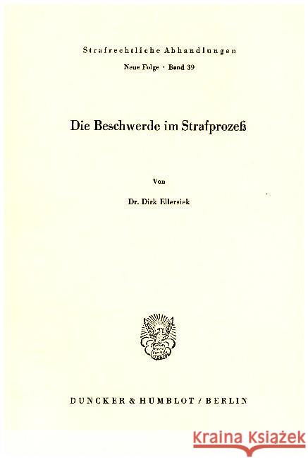 Die Beschwerde im Strafprozeß. Ellersiek, Dirk 9783428048502 Duncker & Humblot