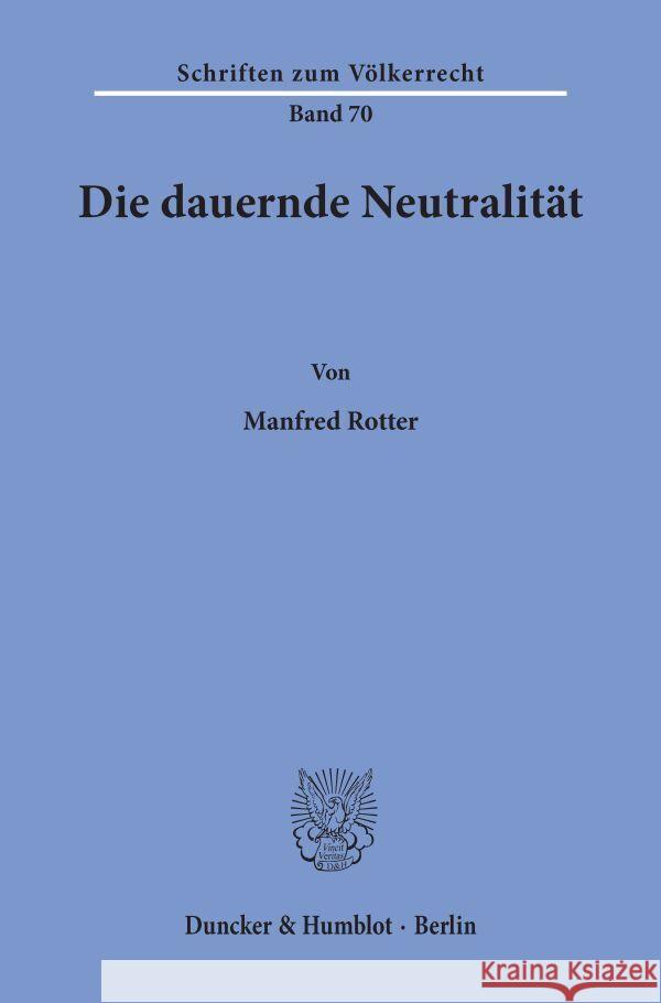 Die Dauernde Neutralitat Rotter, Manfred 9783428048946 Duncker & Humblot