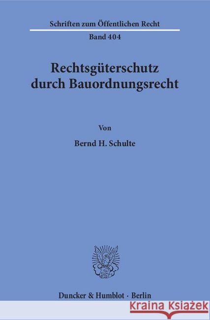 Rechtsguterschutz Durch Bauordnungsrecht Schulte, Bernd H. 9783428050598