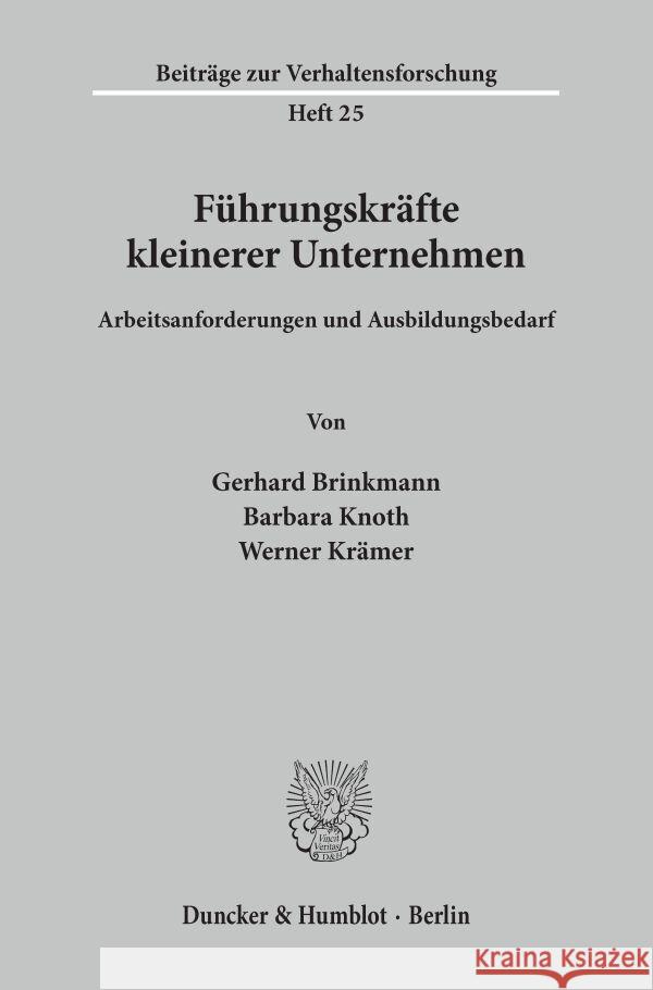 Fuhrungskrafte Kleinerer Unternehmen: Arbeitsanforderungen Und Ausbildungsbedarf Knoth, Barbara 9783428050963 Duncker & Humblot