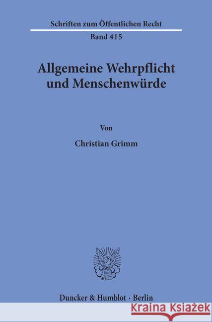 Allgemeine Wehrpflicht Und Menschenwurde Grimm, Christian 9783428051007