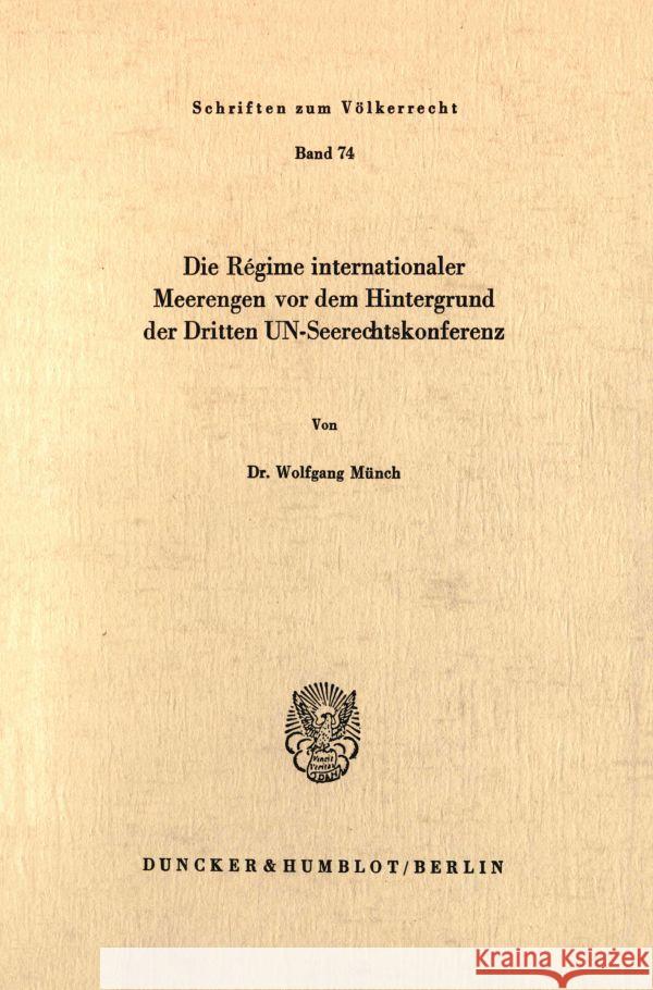 Die Regime Internationaler Meerengen VOR Dem Hintergrund Der Dritten Un-Seerechtskonferenz Munch, Wolfgang 9783428051496 Duncker & Humblot