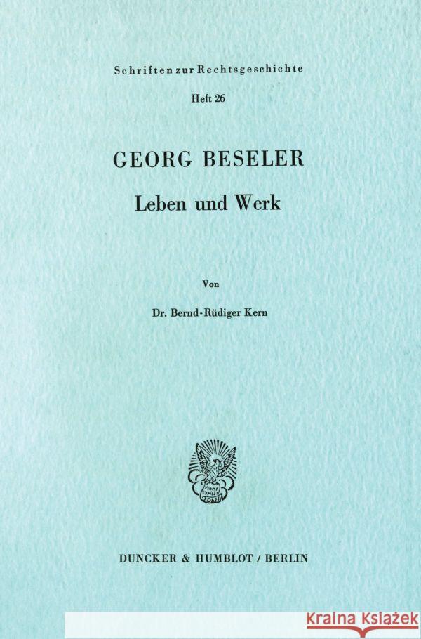 Georg Beseler: Leben Und Werk Kern, Bernd-Rudiger 9783428052097