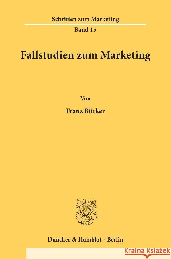 Fallstudien Zum Marketing Franz Bocker 9783428053926 Duncker & Humblot