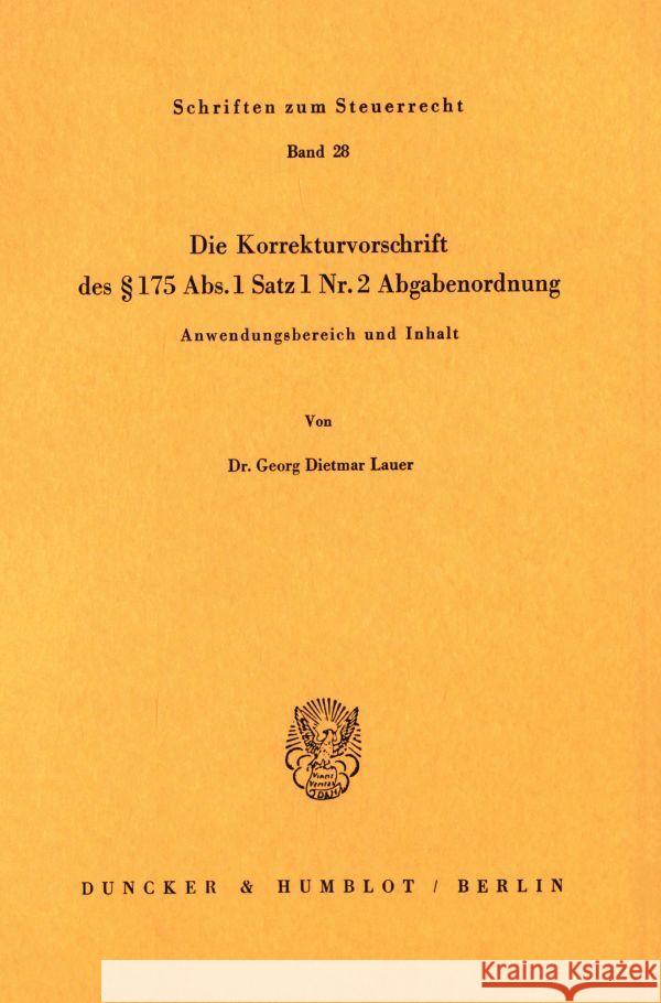 Die Korrekturvorschrift des 175 Abs. 1 Nr. 2 Abgabenordnung. Lauer, Georg Dietmar 9783428056354 Duncker & Humblot