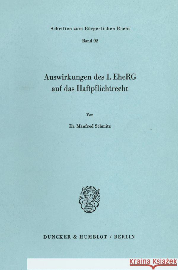 Auswirkungen Des 1. Eherg Auf Das Haftpflichtrecht Schmitz, Manfred 9783428057542