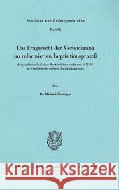 Das Fragerecht Der Verteidigung Im Reformierten Inquisitionsprozess, Dargestellt Am Badischen Strafverfahrensrecht Von 1845/51 Im Vergleich Mit Andere Hettinger, Michael 9783428057733 Duncker & Humblot