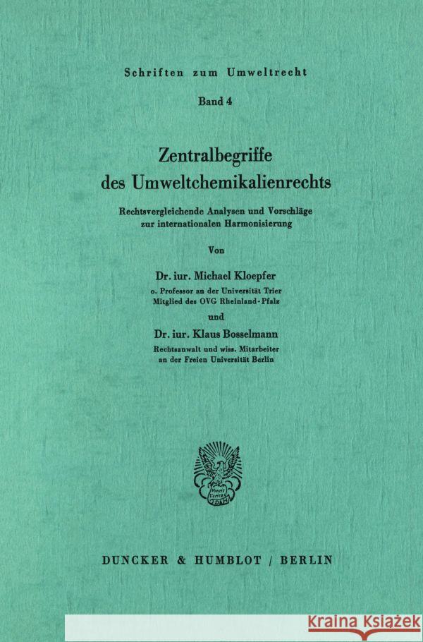 Zentralbegriffe Des Umweltchemikalienrechts: Rechtsvergleichende Analysen Und Vorschlage Zur Internationalen Harmonisierung Bosselmann, Klaus 9783428058679