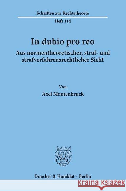 In Dubio Pro Reo Aus Normentheoretischer, Straf- Und Strafverfahrensrechtlicher Sicht Montenbruck, Axel 9783428058730 Duncker & Humblot