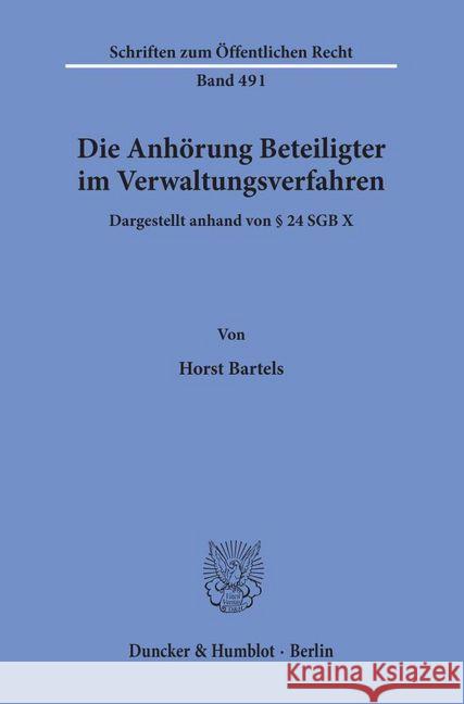 Die Anhorung Beteiligter Im Verwaltungsverfahren, Dargestellt Anhand Von 24 Sgb X Bartels, Horst 9783428058747 Duncker & Humblot