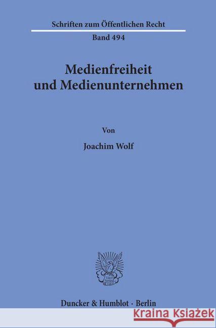 Medienfreiheit Und Medienunternehmen Wolf, Joachim 9783428058877