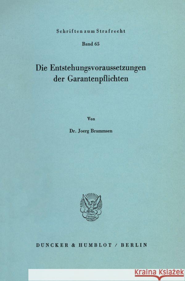 Die Entstehungsvoraussetzungen Der Garantenpflichten Brammsen, Joerg 9783428059980 Duncker & Humblot