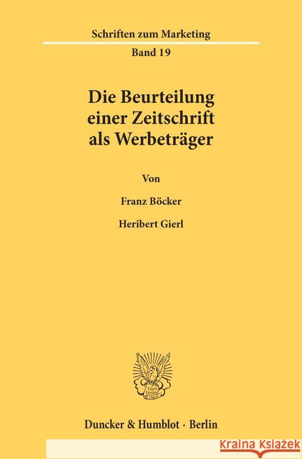 Die Beurteilung einer Zeitschrift als Werbeträger. Böcker, Franz, Gierl, Heribert 9783428060634 Duncker & Humblot