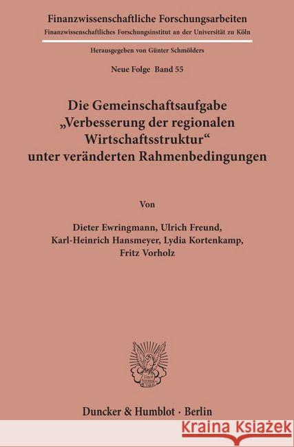 Die Gemeinschaftsaufgabe 'Verbesserung Der Regionalen Wirtschaftsstruktur' Unter Veranderten Rahmenbedingungen Ewringmann, Dieter 9783428060665 Duncker & Humblot