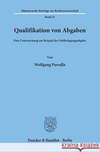 Qualifikation Von Abgaben: Eine Untersuchung Am Beispiel Der Fehlbelegungsabgabe Puwalla, Wolfgang 9783428061563 Duncker & Humblot