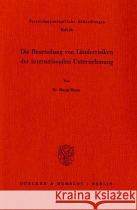 Die Beurteilung Von Landerrisiken Der Internationalen Unternehmung Meyer, Margit 9783428062140 Duncker & Humblot