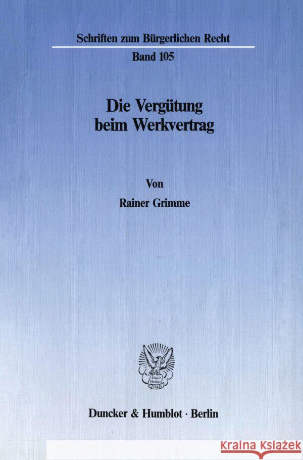 Die Vergutung Beim Werkvertrag Grimme, Rainer 9783428062935 Duncker & Humblot