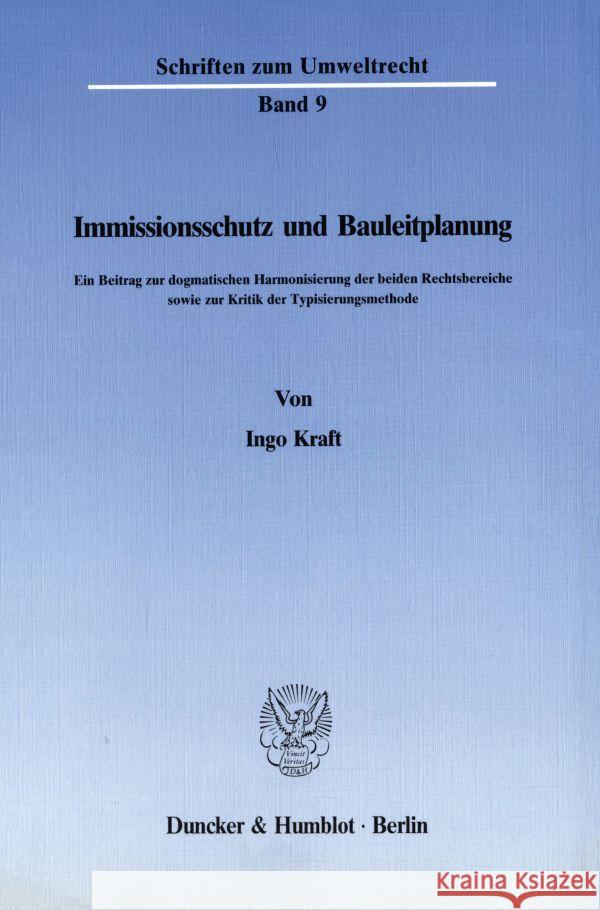 Immissionsschutz und Bauleitplanung. Kraft, Ingo 9783428063925 Duncker & Humblot