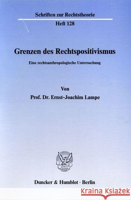 Grenzen des Rechtspositivismus. Lampe, Ernst-Joachim 9783428064175 Duncker & Humblot