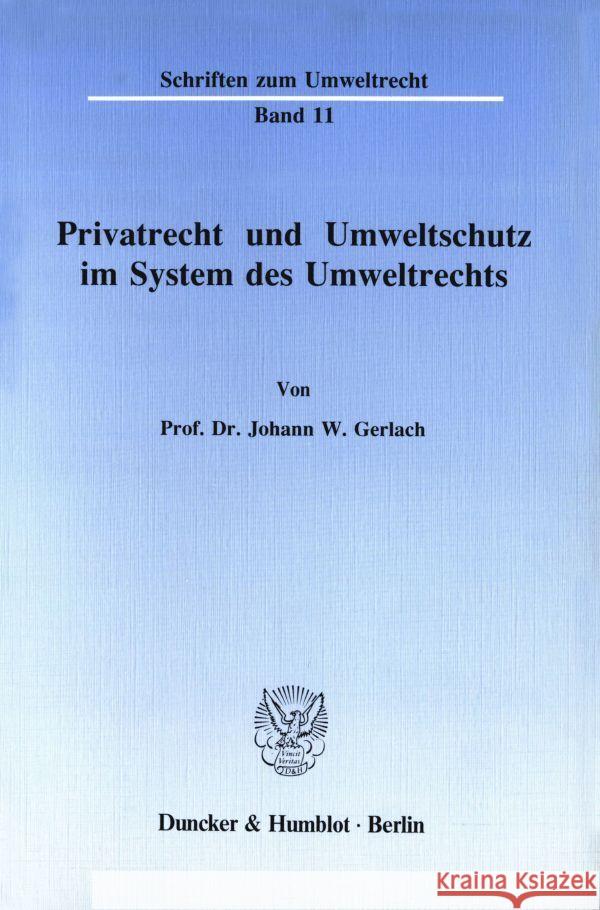 Privatrecht Und Umweltschutz Im System Des Umweltrechts Johann W. Gerlach 9783428065820 Duncker & Humblot