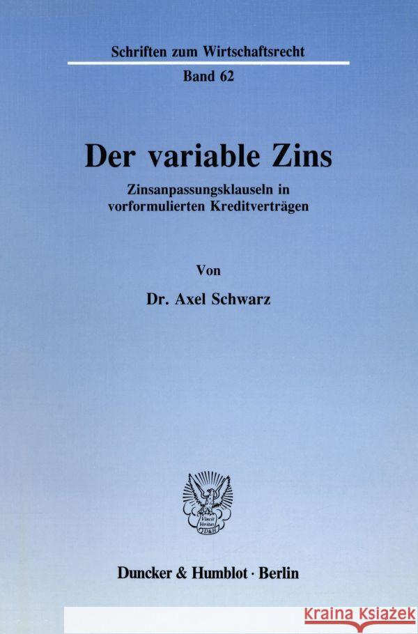 Der variable Zins. Schwarz, Axel 9783428066452 Duncker & Humblot