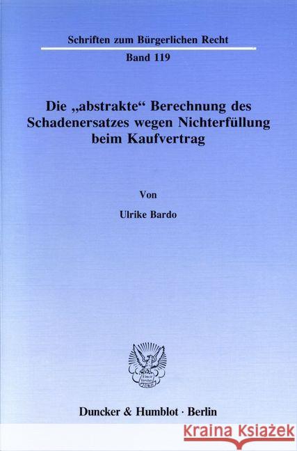 Die 'Abstrakte' Berechnung Des Schadenersatzes Wegen Nichterfullung Beim Kaufvertrag Bardo, Ulrike 9783428066759 Duncker & Humblot