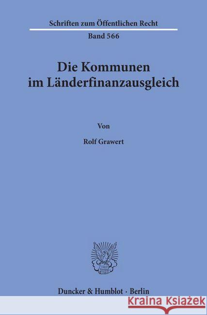 Die Kommunen Im Landerfinanzausgleich Grawert, Rolf 9783428067039 Duncker & Humblot