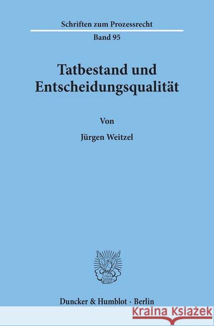 Tatbestand Und Entscheidungsqualitat Weitzel, Jurgen 9783428068517