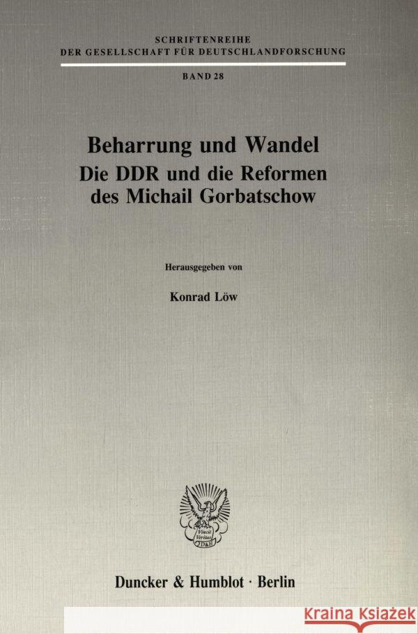 Beharrung Und Wandel: Die Ddr Und Die Reformen Des Michail Gorbatschow Low, Konrad 9783428068593 Duncker & Humblot