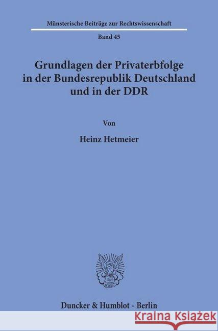 Gundlagen Der Privaterbfolge in Der Bundesrepublik Deutschland Und in Der Ddr Hetmeier, Heinz 9783428068890 Duncker & Humblot