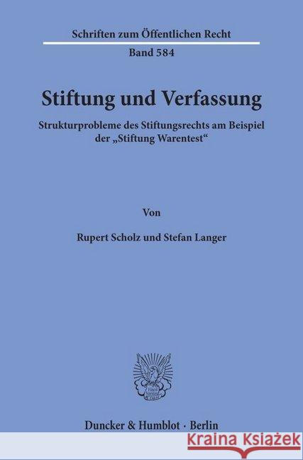 Stiftung Und Verfassung: Strukturprobleme Des Stiftungsrechts Am Beispiel Der 'Stiftung Warentest Scholz, Rupert 9783428069293 Duncker & Humblot